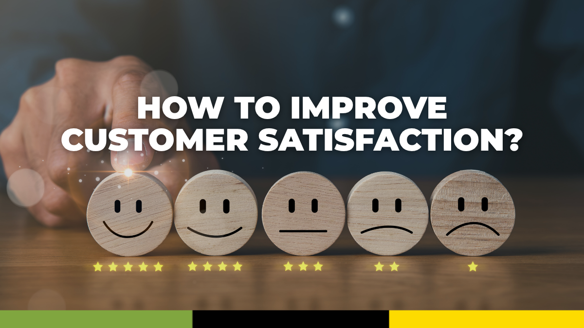 Effective ways to improve customer satisfaction